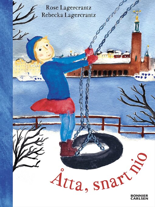 Titeldetaljer för Åtta, snart nio av Rose Lagercrantz - Tillgänglig